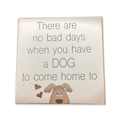 Block Pet Sign- No Bad Days
