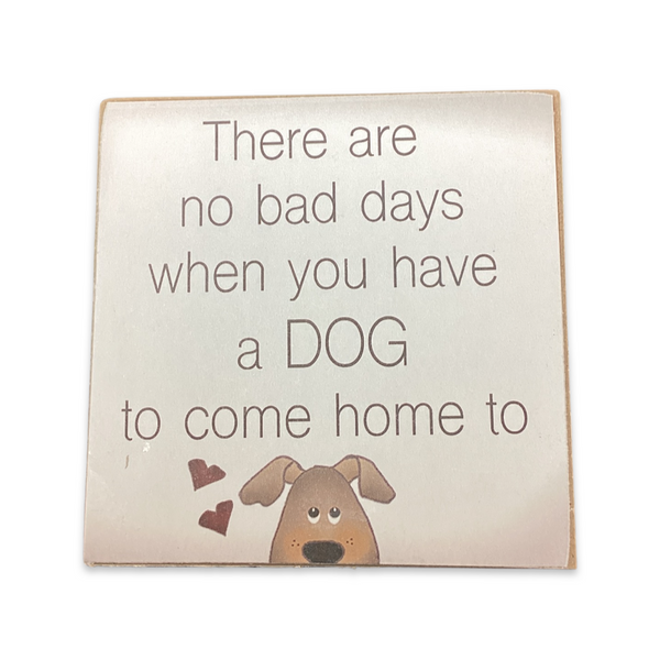 Block Pet Sign- No Bad Days
