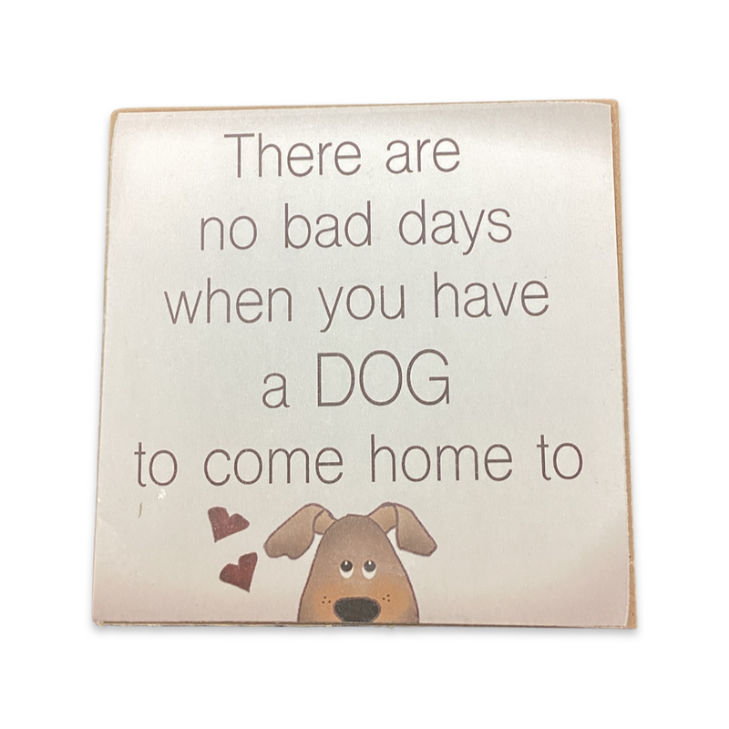 Block Pet Sign- No Bad Days